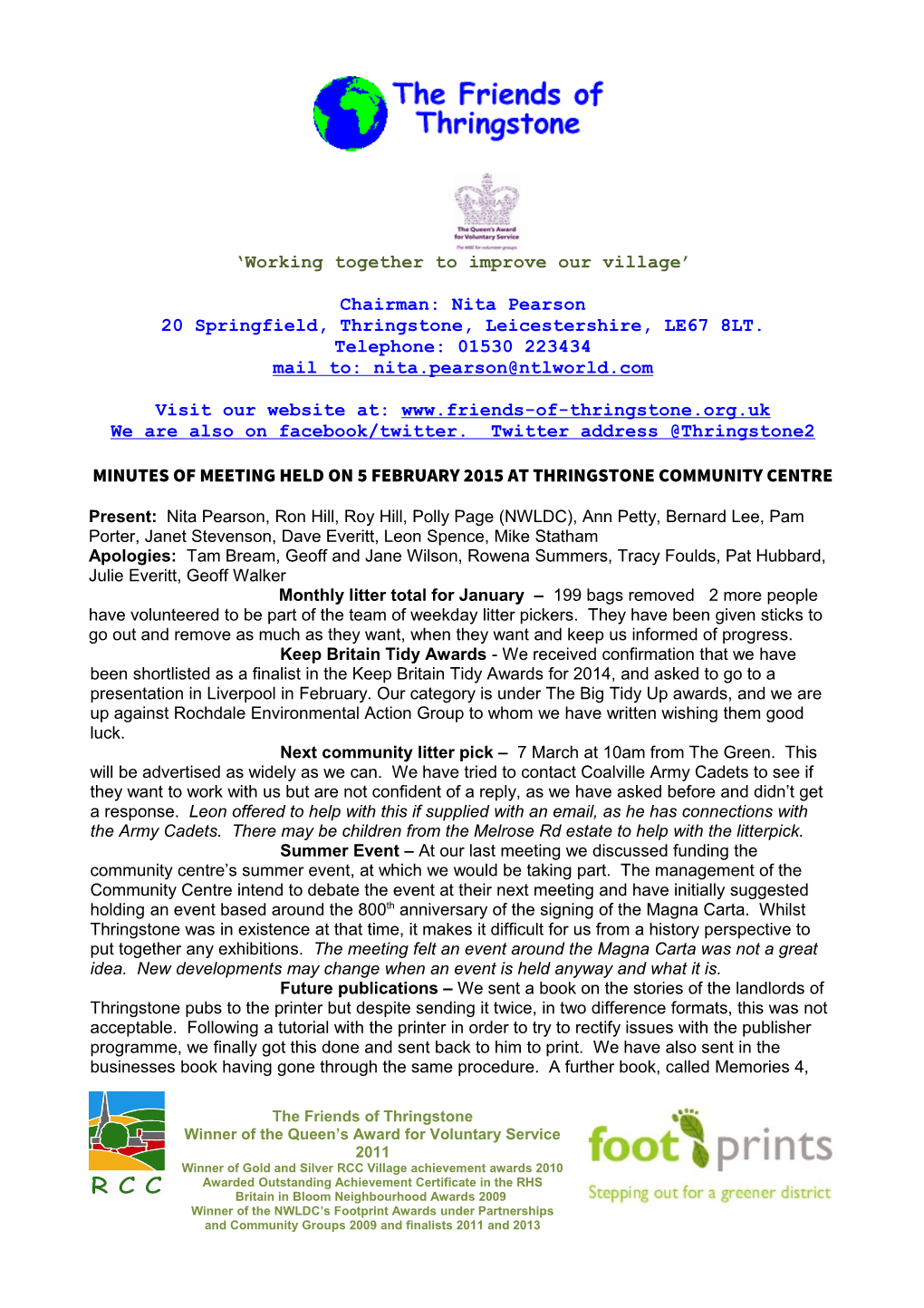 Nita Pearson 20 Springfield, Thringstone, Leicestershire, LE67 8LT. Telephone: 01530 223434 Mail To: Nita.Pearson@Ntlworld.Com