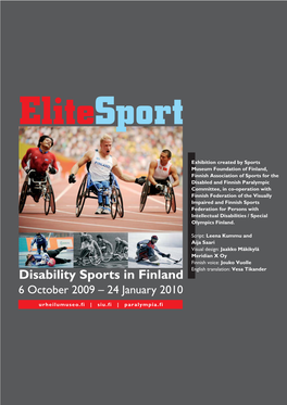 Disability Sports in Finland English Translation: Vesa Tikander 6 October 2009 – 24 January 2010