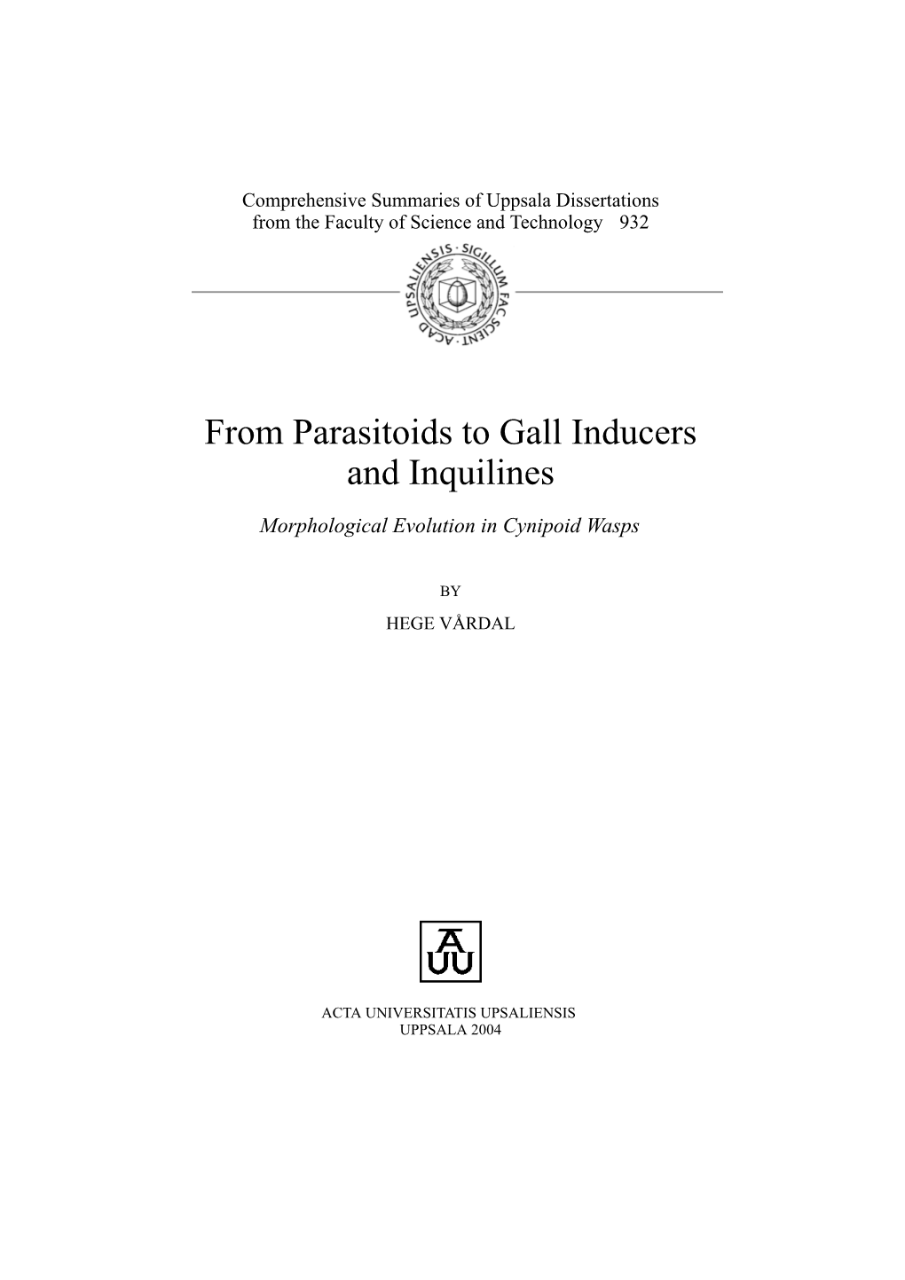 From Parasitoids to Gall Inducers and Inquilines