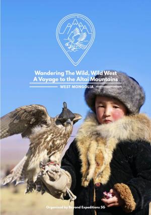 Wandering the Wild, Wild West a Voyage to the Altai Mountains WEST MONGOLIA