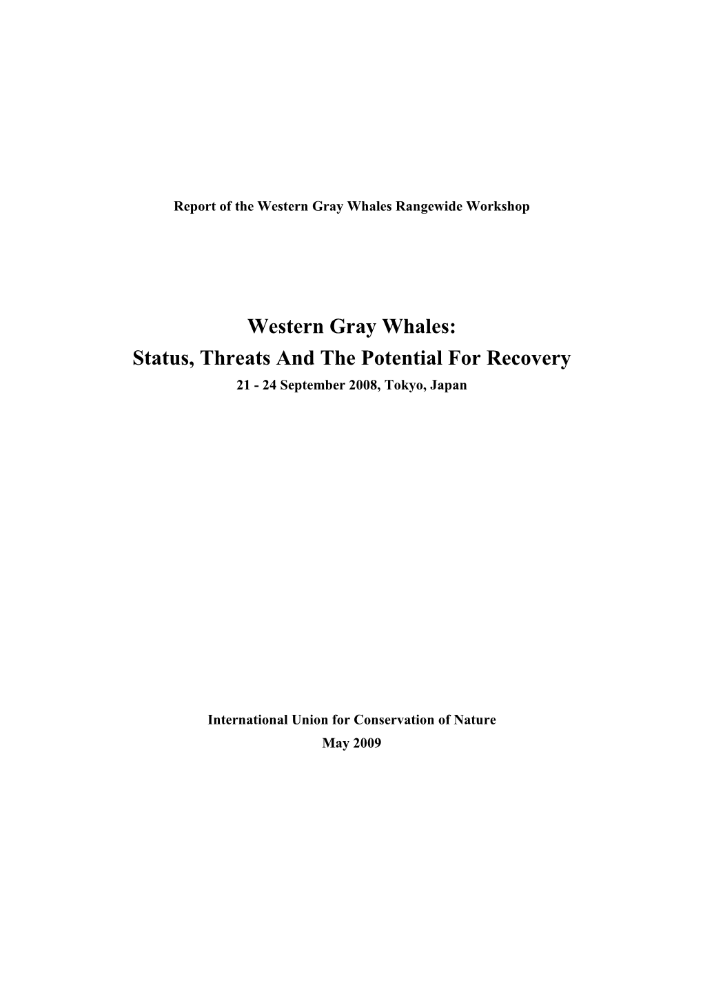 Western Gray Whale Advisory Panel (WGWAP) Which Has Met Regularly Since 2006 ( )