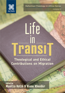 Theological and Ethical Contributions on Migration Published by AOSIS Books, an Imprint of AOSIS Publishing
