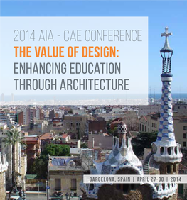 2014 AIA - CAE CONFERENCE the Value of Design: Enhancing Education Through Architecture