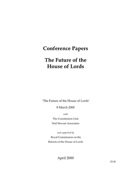 Conference Papers the Future of the House of Lords