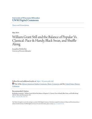 William Grant Still and the Balance of Popular Vs. Classical: Pace & Handy, Black Swan, and Shuffle Along Jacqueline Brellenthin University of Wisconsin-Milwaukee