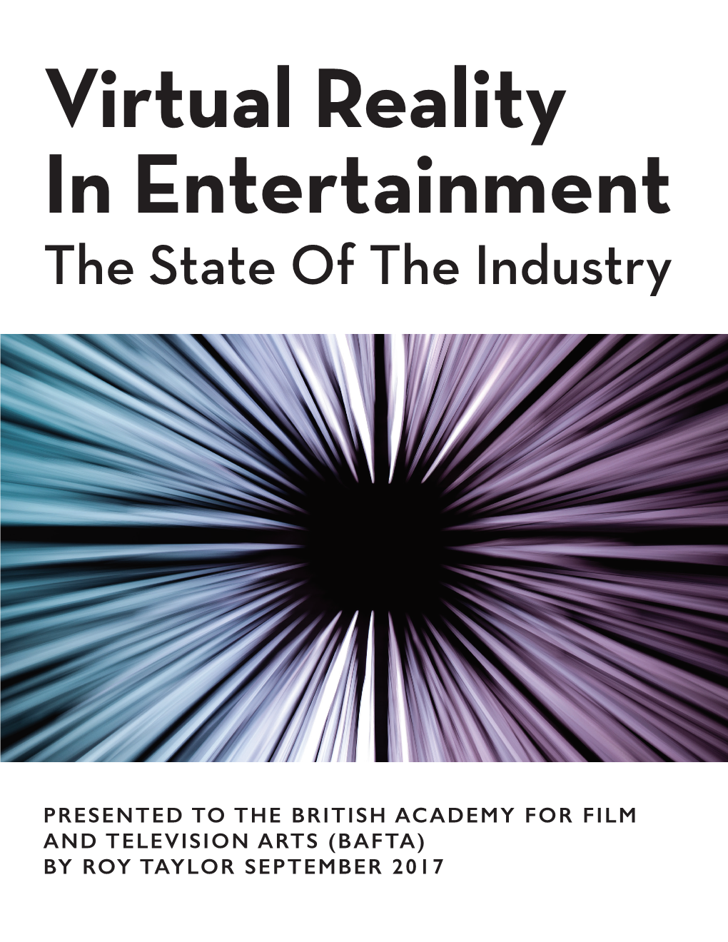 Virtual Reality in Entertainment the State of the Industry