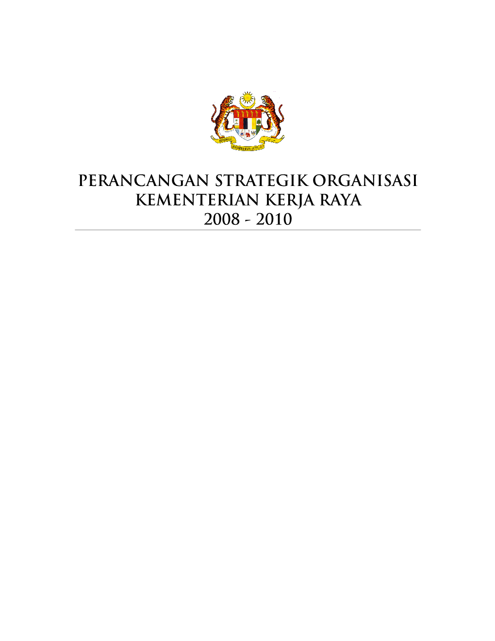 Perancangan Strategik Organisasi Kementerian Kerja Raya 2008 - 2010