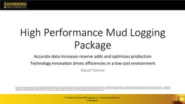 High Performance Mud Logging Package