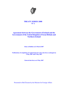TREATY SERIES 2008 Nº 1 Agreement Between the Government of Ireland and the Government of the United Kingdom of Great Britain A