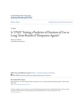 Is TPMT Testing a Predictor of Duration of Use Or Long-Term Benefit of Thiopurine Agents? Shatoya R