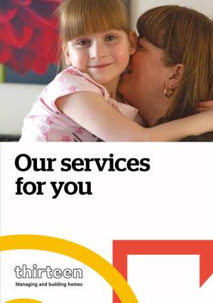 Our Services for You Welcome to Your Service Guide