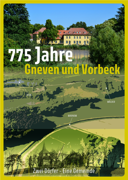 Eine Gemeinde Liebe Bürgerinnen Und Bürger, Liebe Gnevener Und Vorbecker, in Diesem Jahr Ist Es 775 Jahre Her, Dass Gneven Erstmals Urkundlich Erwähnt Wurde