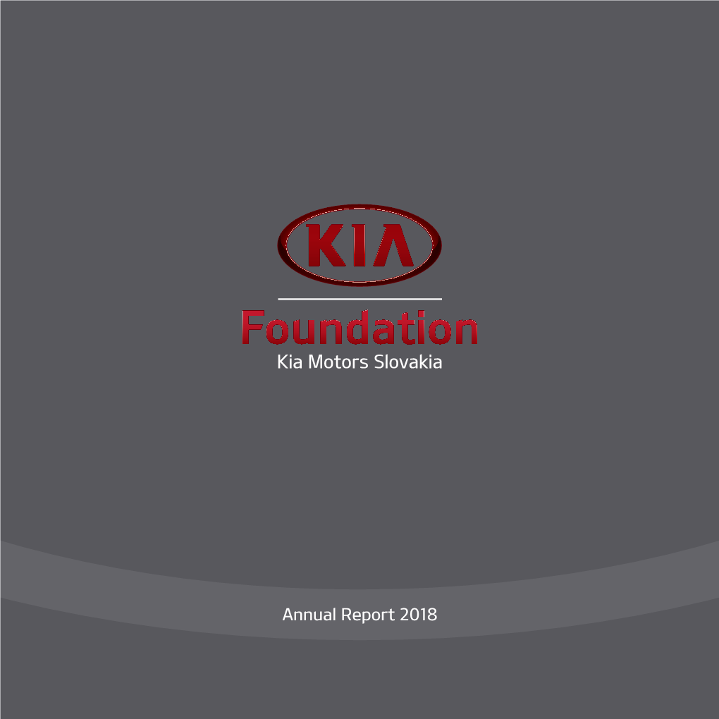 Annual Report 2018 – Kia Motors Slovakia Foundation