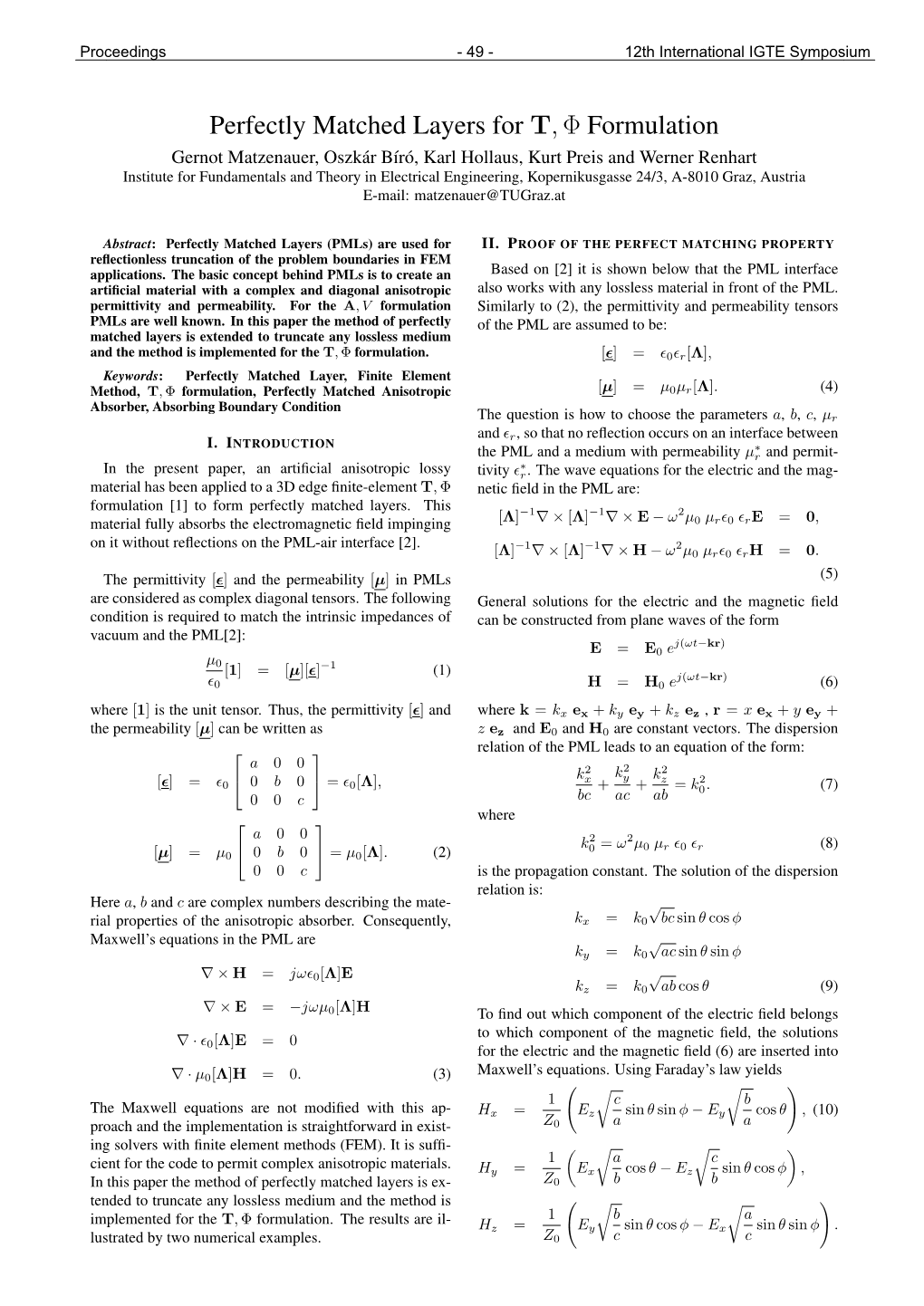 Perfectly Matched Layers for T,Φ Formulation