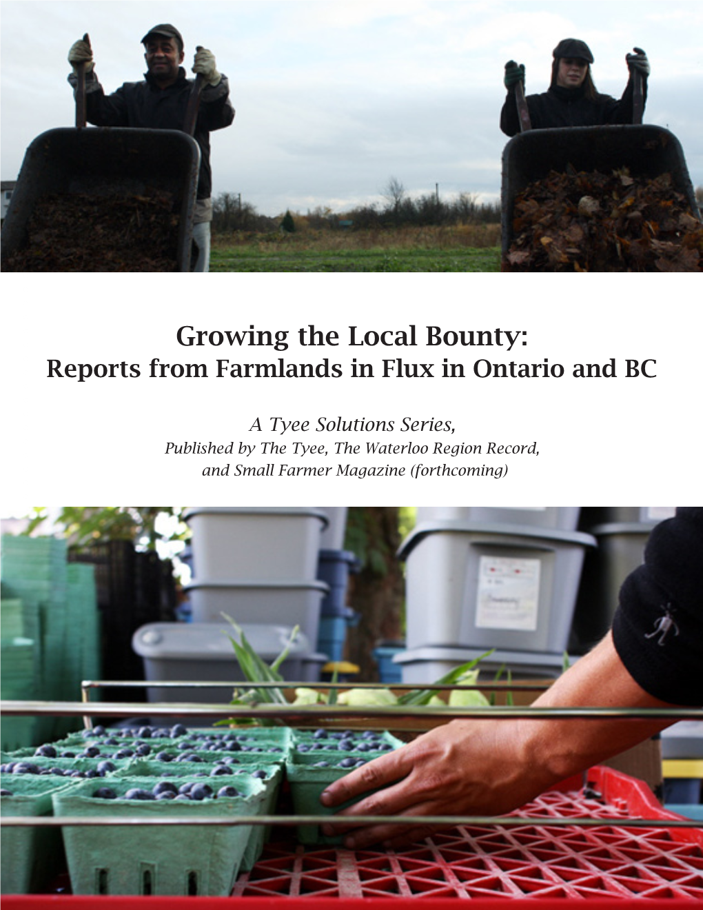 Growing the Local Bounty: Reports from Farmlands in Flux in Ontario and BC