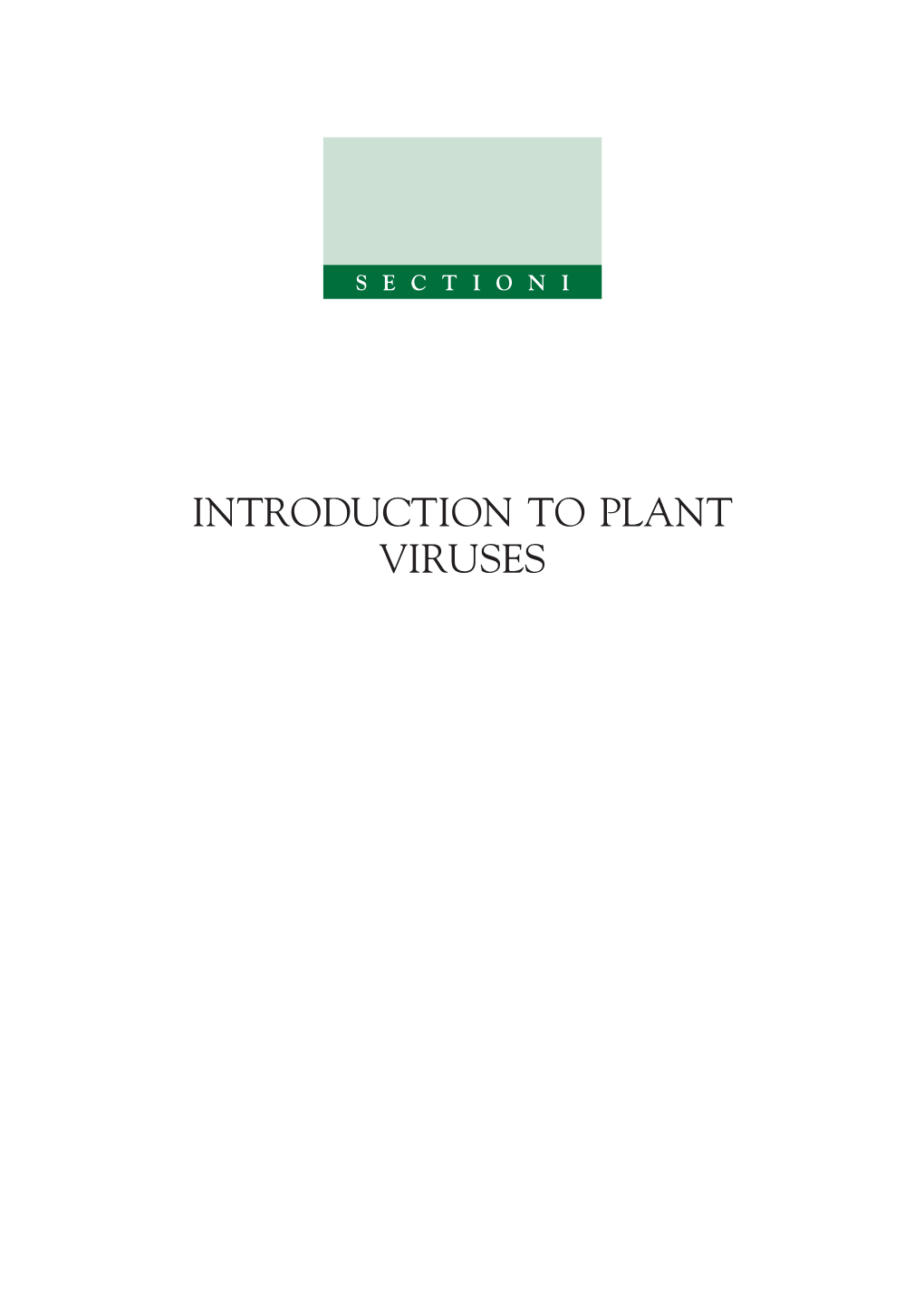 INTRODUCTION to PLANT VIRUSES This Page Intentionally Left Blank CHAPTER 1