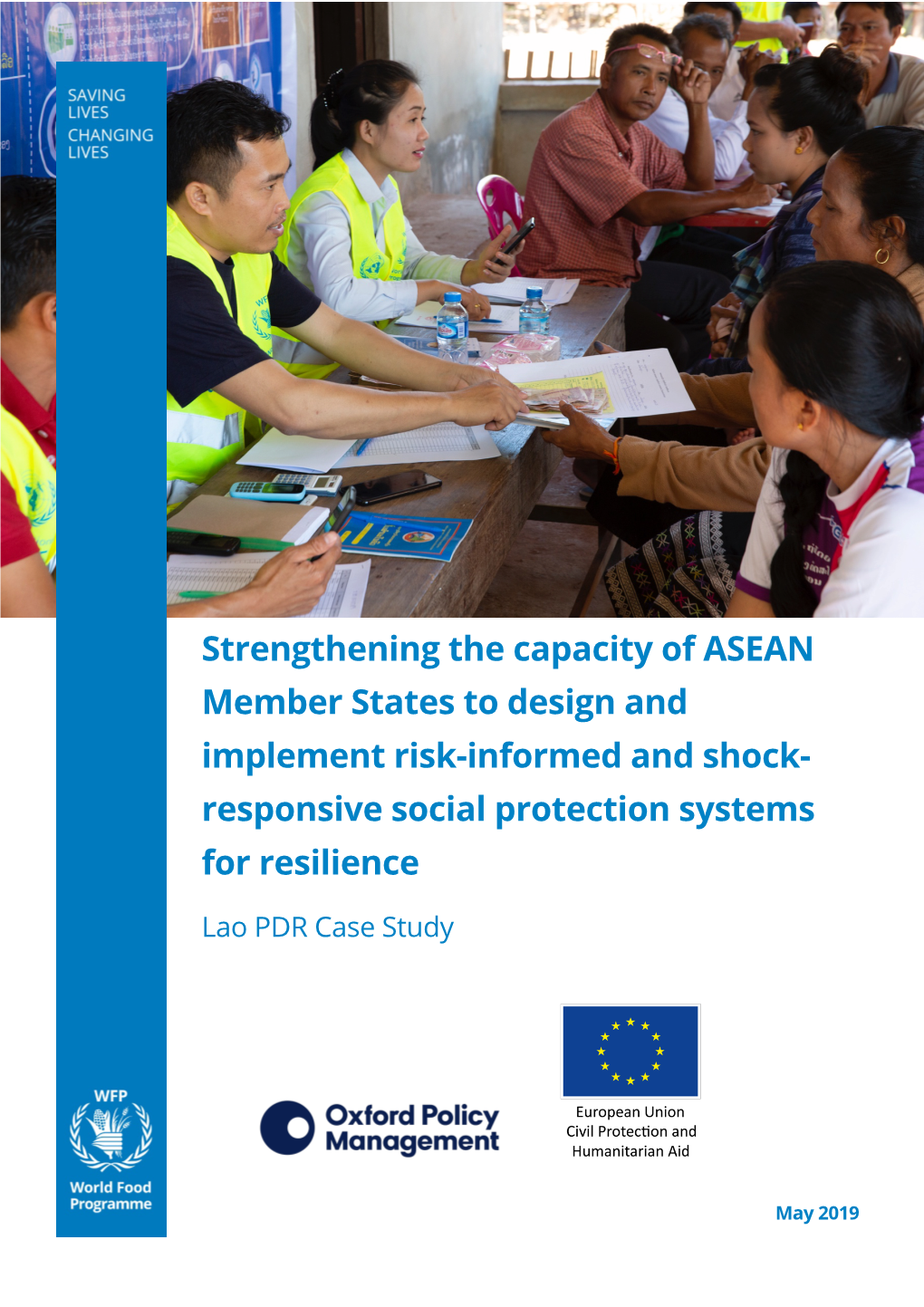 Strengthening the Capacity of ASEAN Member States to Design and Implement Risk-Informed and Shock- Responsive Social Protection Systems for Resilience