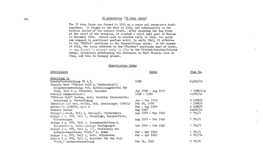 104 IX.Armeekorps (IX Army Corps) the IX Army Corps Was Formed in 1935 As a Corps and Corps-Area Head- Quarters