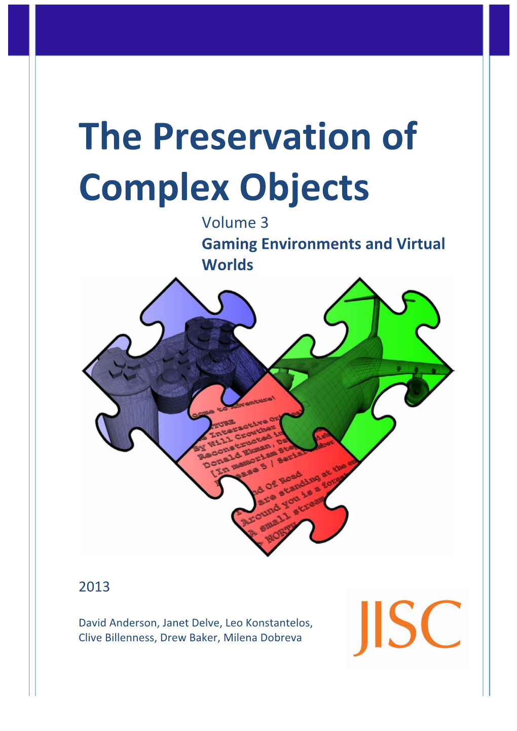 The Preservation of Complex Objects Volume 3 Gaming Environments and Virtual Worlds