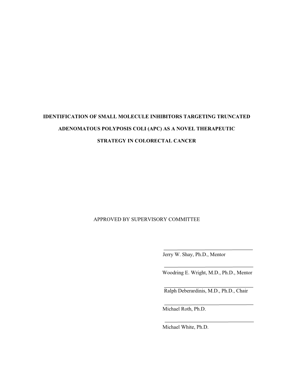 Identification of Small Molecule Inhibitors Targeting Truncated