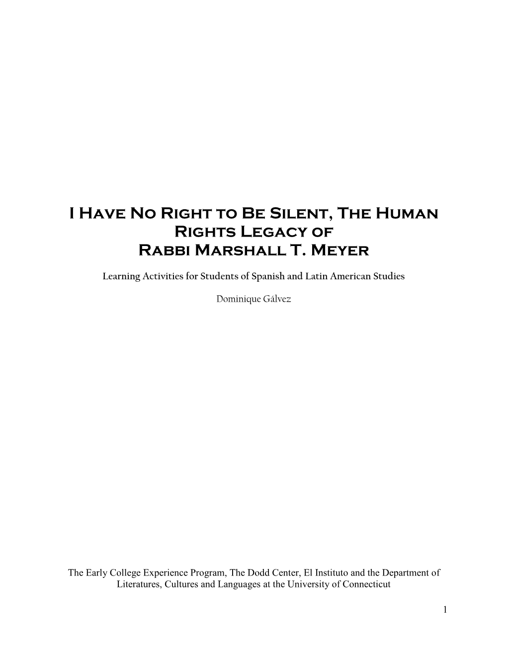 I Have No Right to Be Silent, the Human Rights Legacy of Rabbi Marshall T