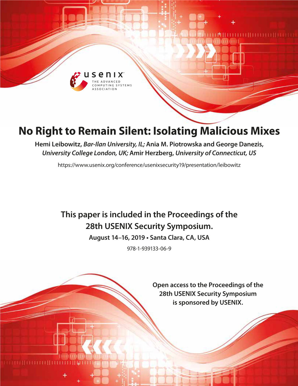 No Right to Remain Silent: Isolating Malicious Mixes Hemi Leibowitz, Bar-Ilan University, IL; Ania M