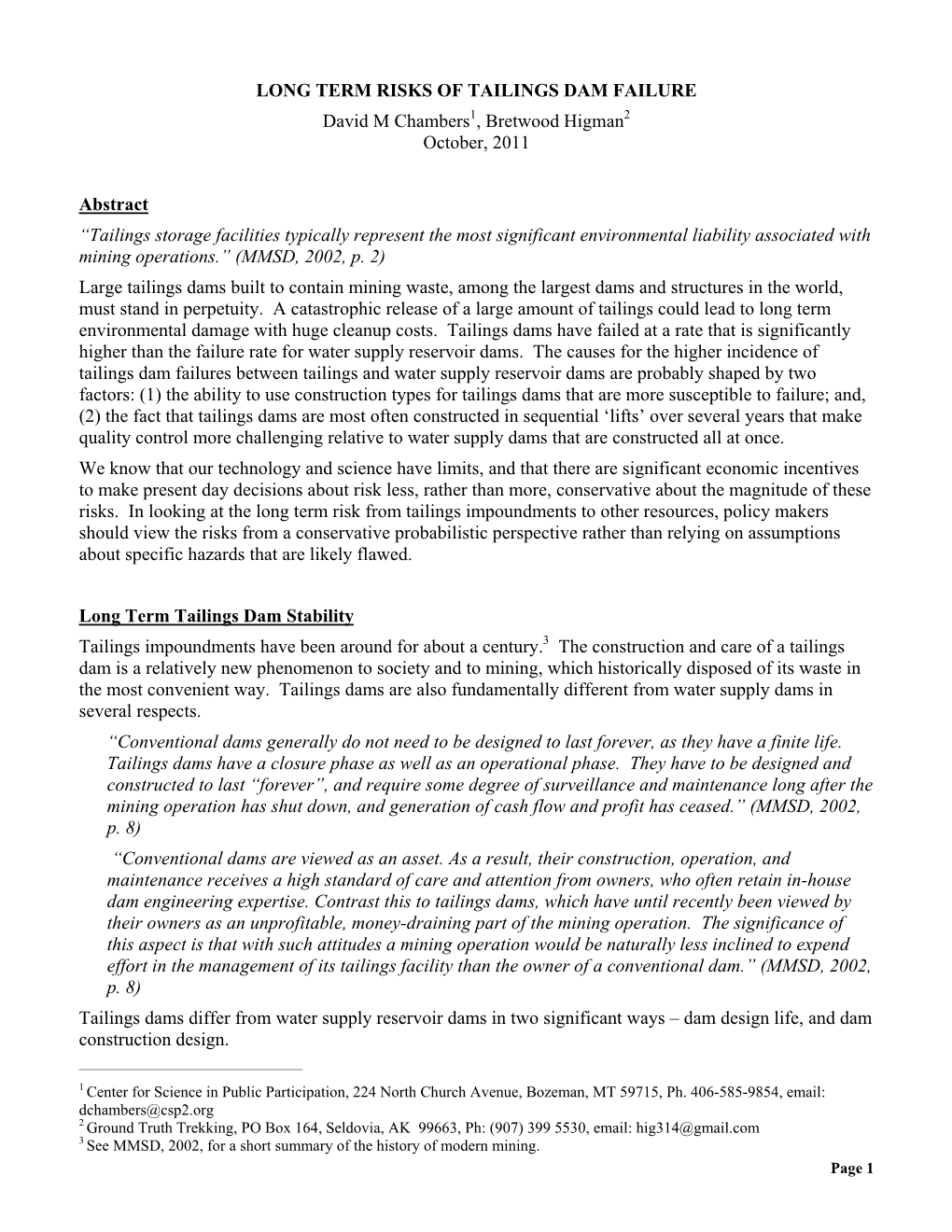 LONG TERM RISKS of TAILINGS DAM FAILURE David M Chambers1, Bretwood Higman2 October, 2011