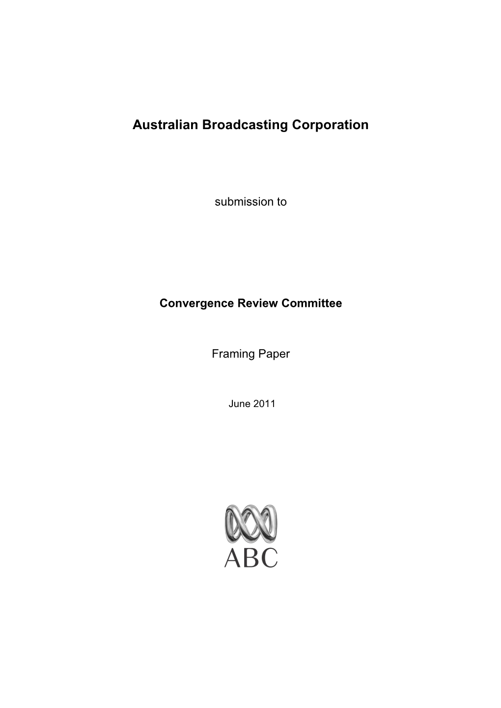 Abc Submission to Inquiry Into the Uptake of Digital Television in Australia by Standing Committee on Communications, Informat