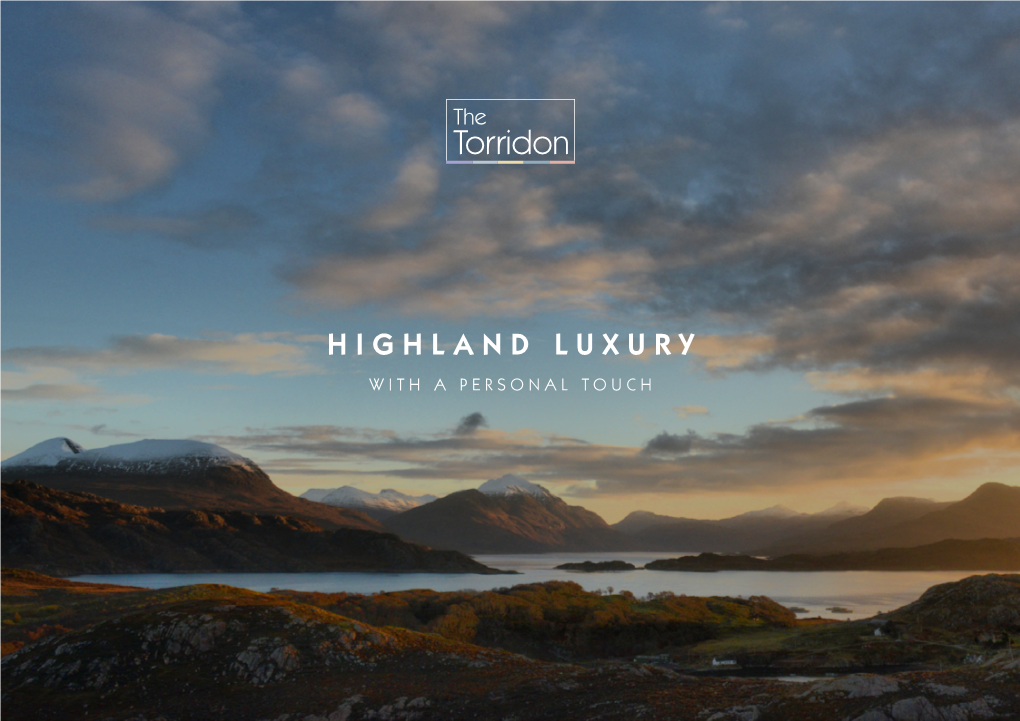 HIGHLAND LUXURY with a PERSONAL TOUCH from Peace and Tranquillity to Excitement a BREAK THAT and Adventure