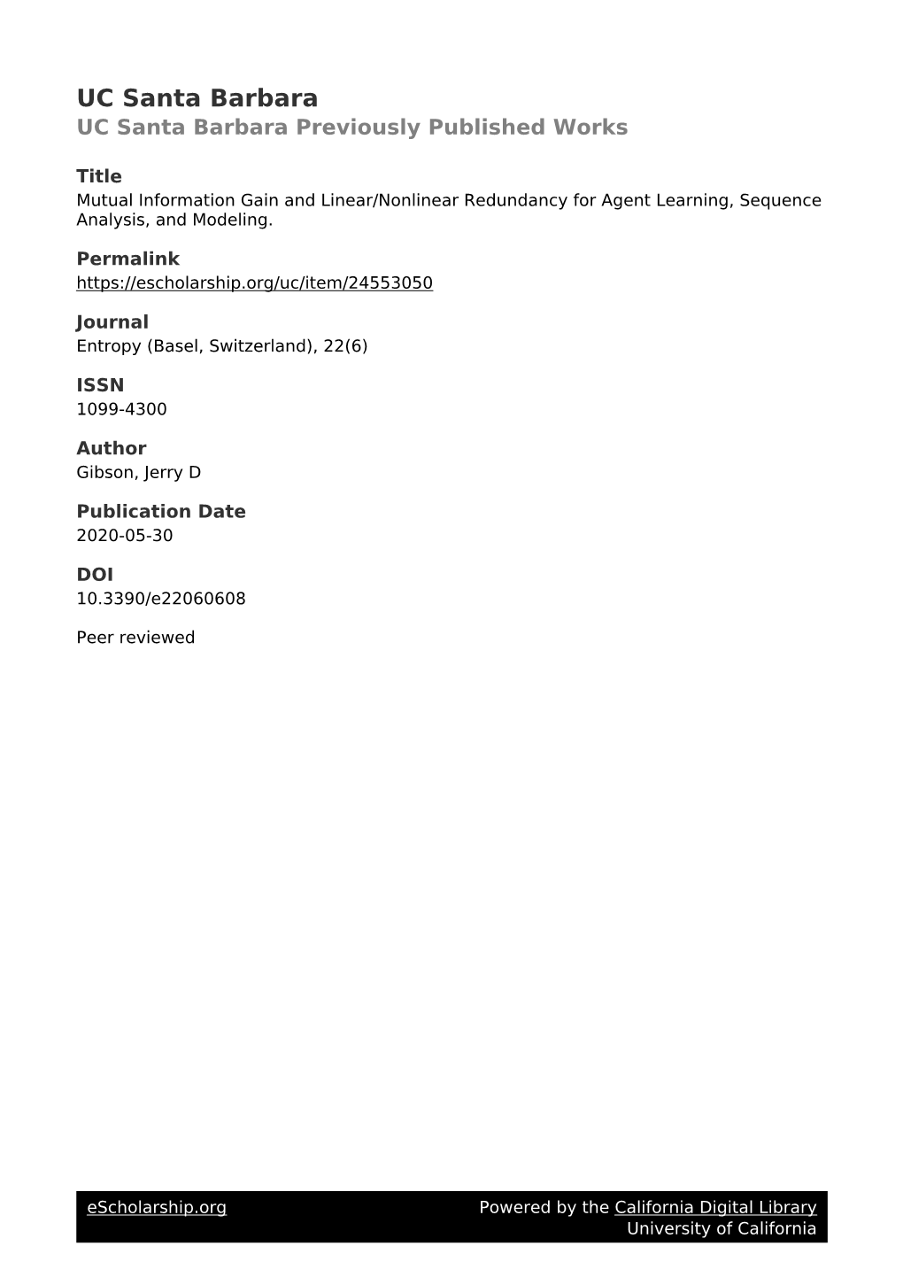 Mutual Information Gain and Linear/Nonlinear Redundancy for Agent Learning, Sequence Analysis, and Modeling