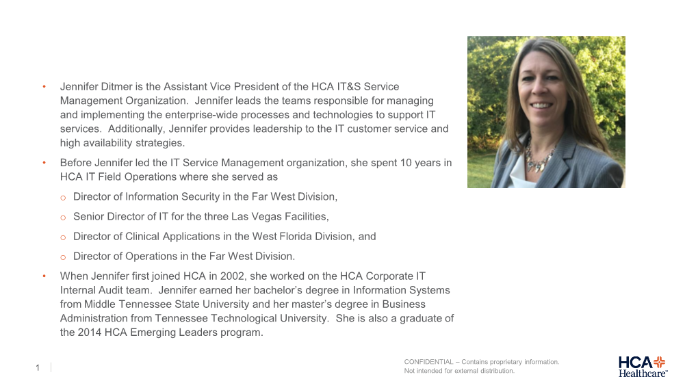 • Jennifer Ditmer Is the Assistant Vice President of the HCA IT&S Service