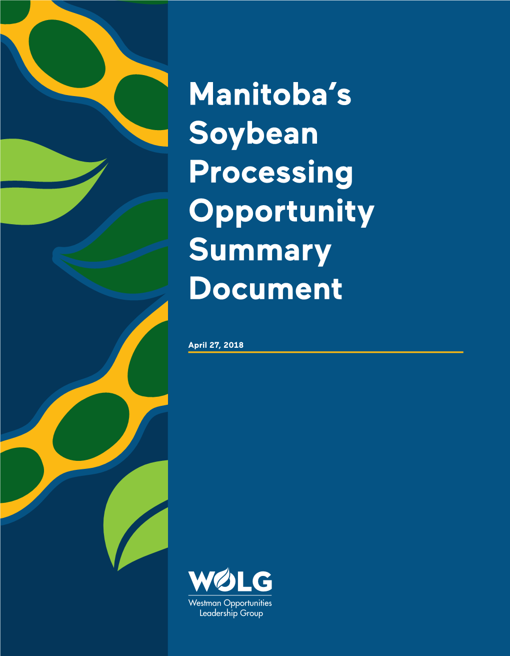 Manitoba's Soybean Processing Opportunity Summary Document