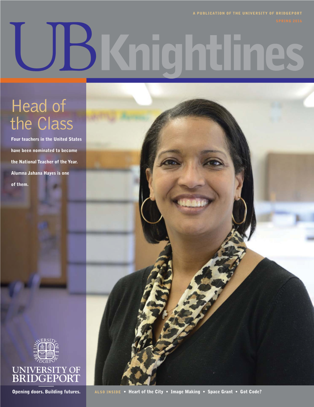 Spring 2016 a Publication of the University of Bridgeport