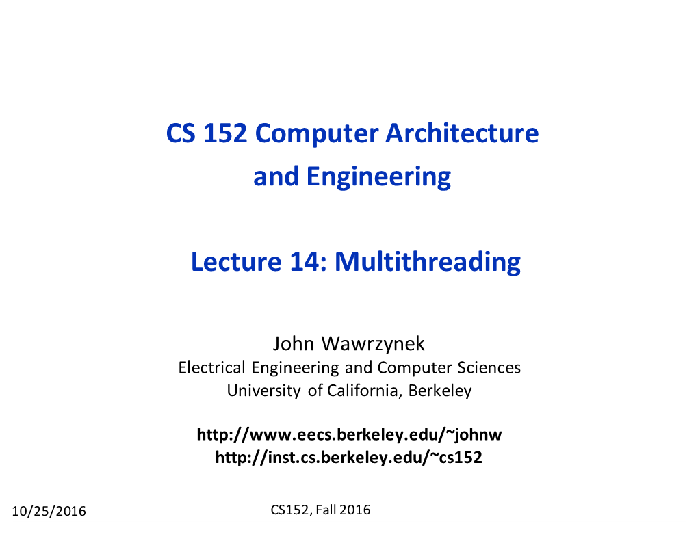 CS 152 Computer Architecture and Engineering Lecture 14