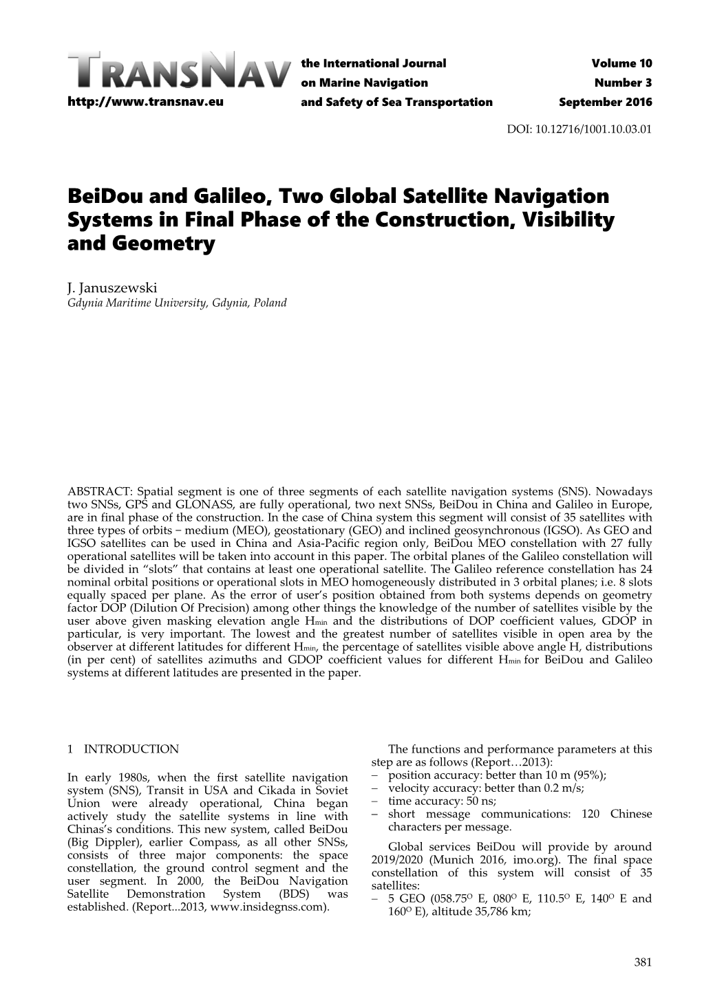 Beidou and Galileo, Two Global Satellite Navigation Systems in Final Phase of the Construction, Visibility and Geometry