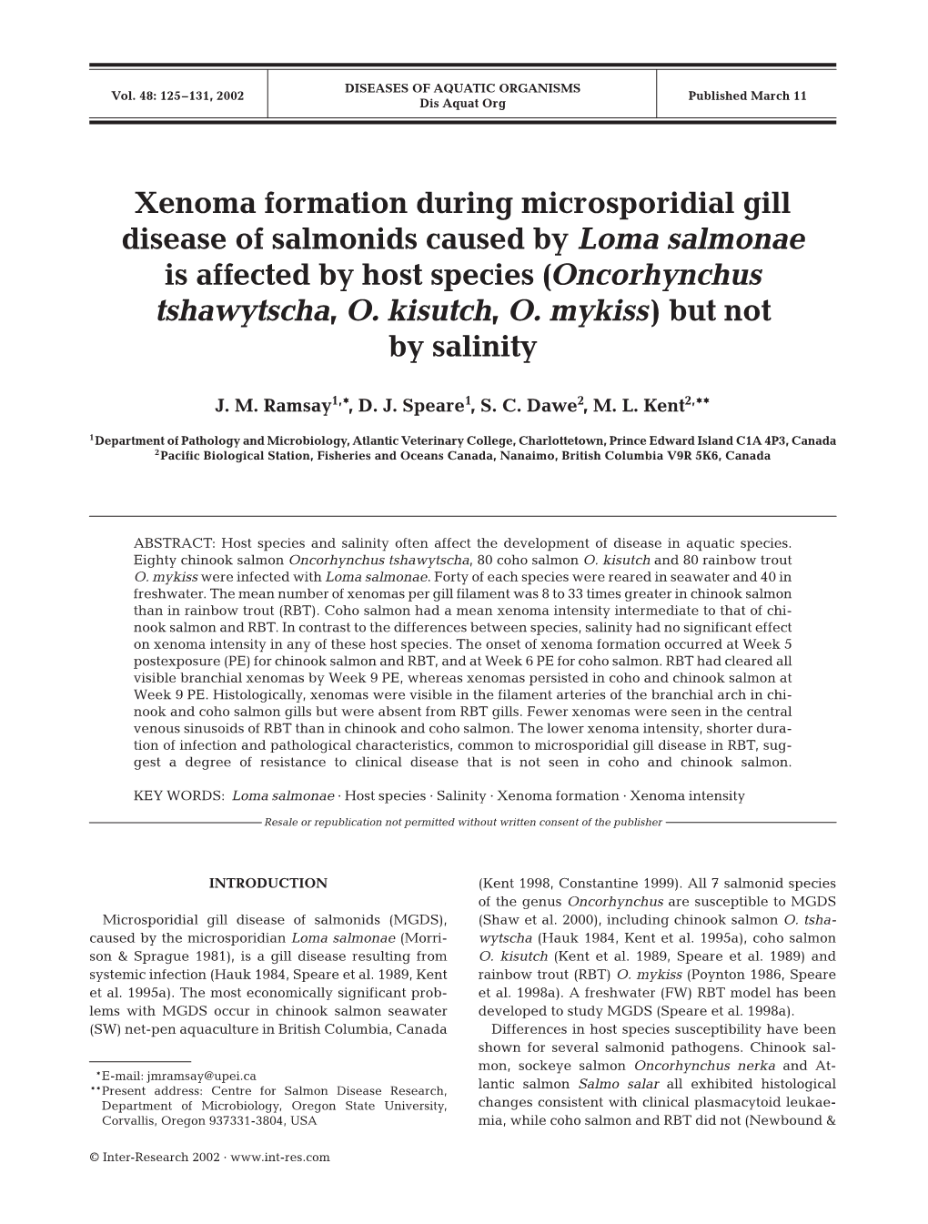 Xenoma Formation During Microsporidial Gill Disease of Salmonids Caused by Loma Salmonae Is Affected by Host Species (Oncorhynchus Tshawytscha, O