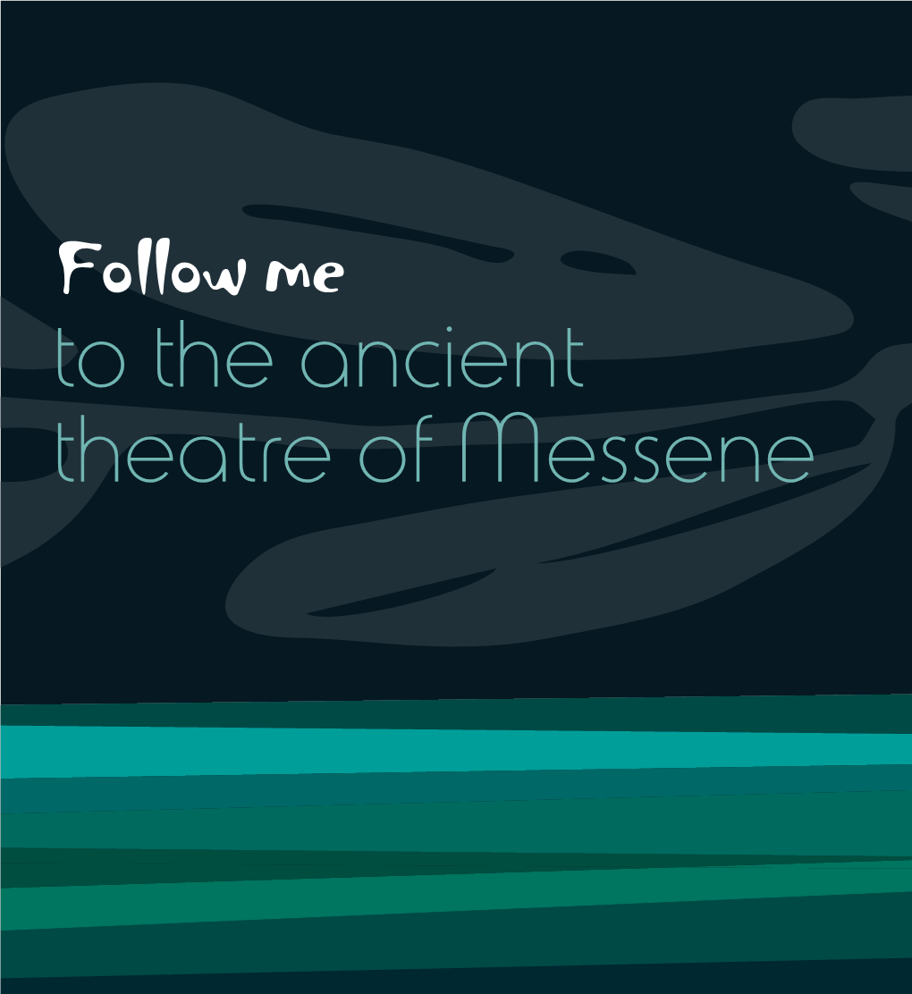 Follow Me to the Ancient Theatre of Messene