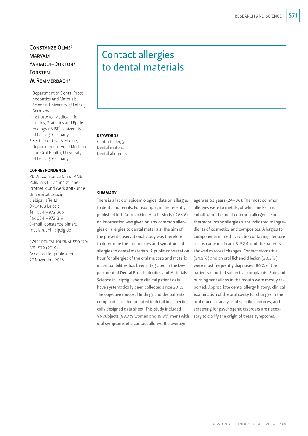 Contact Allergies to Dental Materials Was Not Listed in the in the Literature, Contact Allergy to Metals Is Also Seen As an Ad- DMS V (Jordan & Micheelis 2016)