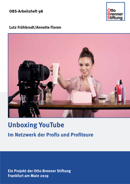 Unboxing Youtube Im Netzwerk Der Profis Und Profiteure