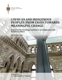 COVID-19 and INDIGENOUS PEOPLES: from CRISIS TOWARDS MEANINGFUL CHANGE Report of the Standing Committee on Indigenous and Northern Affairs