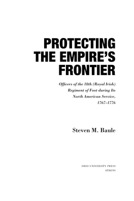 Protection the Empire's Frontier: Officers of the 18Th (Royal Irish)