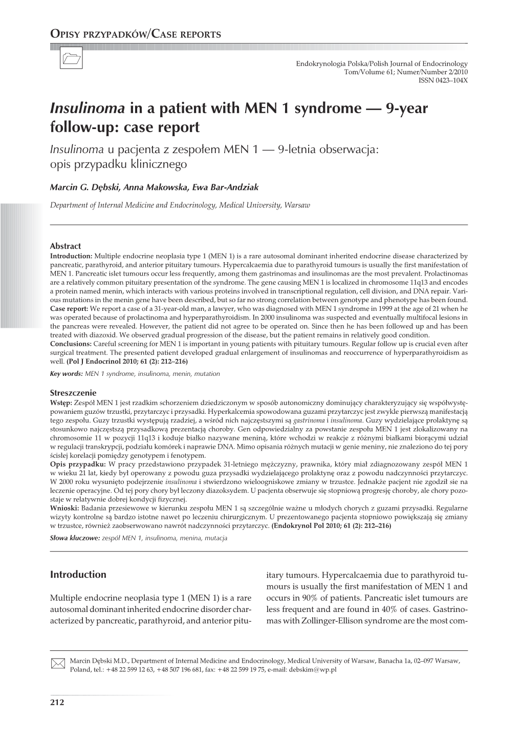 Insulinoma in a Patient with MEN 1 Syndrome — 9-Year Follow-Up: Case Report Insulinoma U Pacjenta Z Zespołem MEN 1 — 9-Letnia Obserwacja: Opis Przypadku Klinicznego