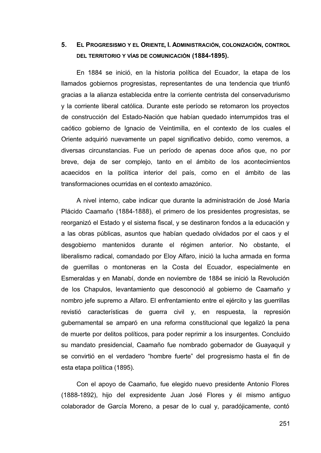 En 1884 Se Inició, En La Historia Política Del Ecuador, La Etapa De