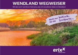 WENDLAND WEGWEISER Mit Dem Erixx Und Ihrem Fahrrad Zu Den 24 Reizvollsten Zielen Im Wendland