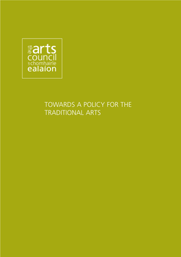 TOWARDS a POLICY for the TRADITIONAL ARTS Published September 2004 ISBN: 1-904291-09-0