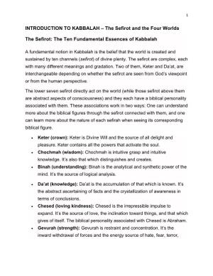INTRODUCTION to KABBALAH – the Sefirot and the Four Worlds the Sefirot: the Ten Fundamental Essences of Kabbalah