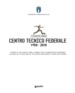 Centro Tecnico Federale 1958 - 2018