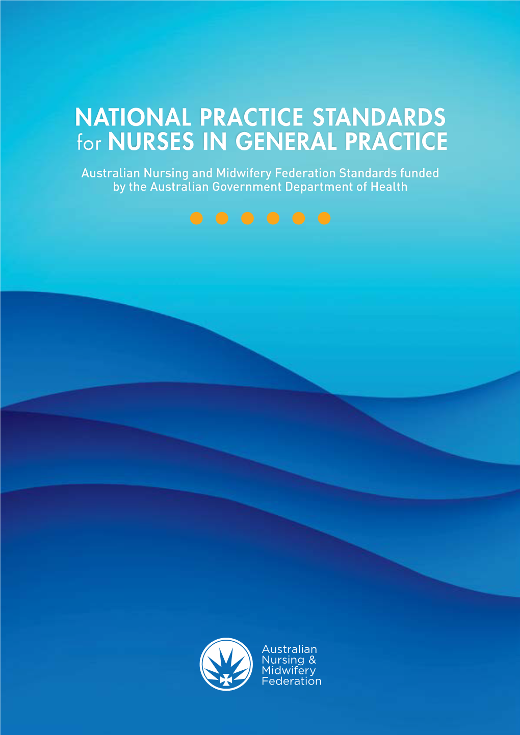 ANMF National Practice Standards for Nurses in General Practice