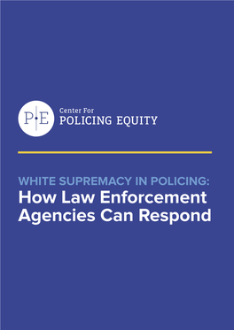 How Law Enforcement Agencies Can Respond AUTHORS ACKNOWLEDGMENTS