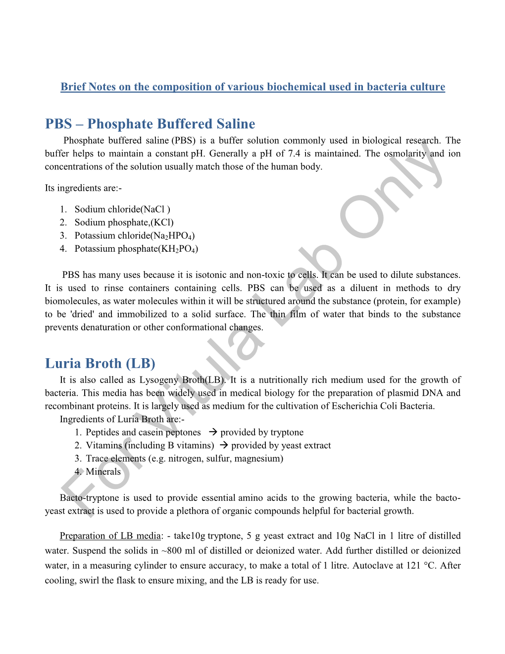 PBS – Phosphate Buffered Saline Luria Broth (LB)